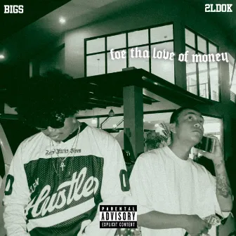 Foe Tha Love Of Money by BIGS