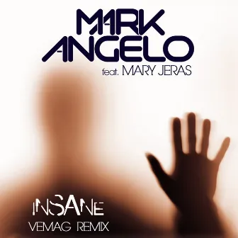 Insane (Vemag Remix) by Mark Angelo