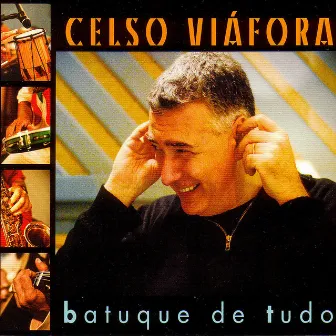 Batuque de Tudo by Celso Viáfora