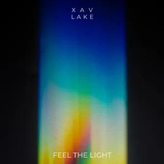 Feel the Light by Xav Lake