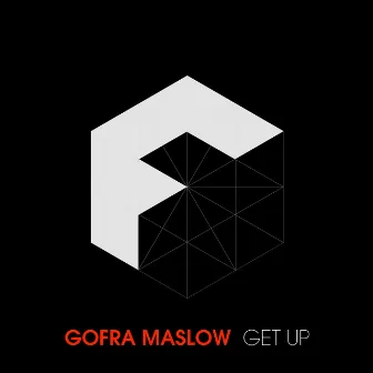 Get Up by Gofra Maslow