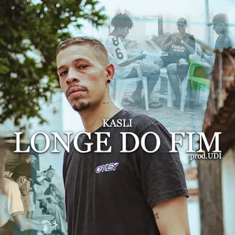 Longe do Fim by Kasli