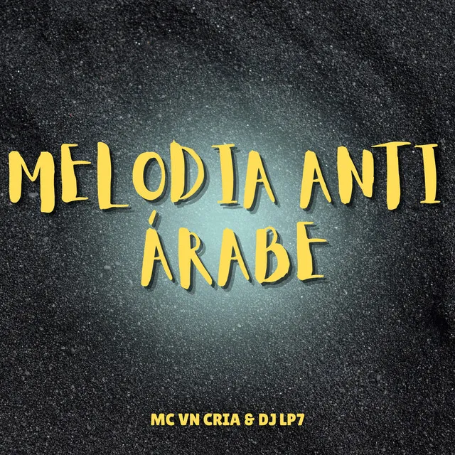 Melodia Anti Árabe