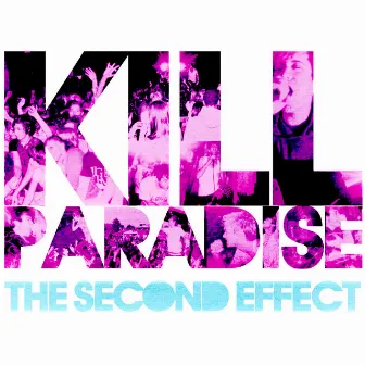 The Second Effect by Kill Paradise