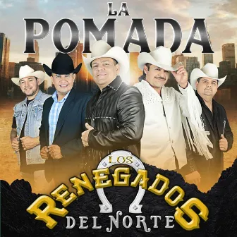 La Pomada by Los Renegados Del Norte