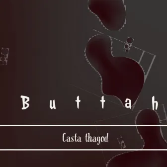 Buttah by Casta Thagod