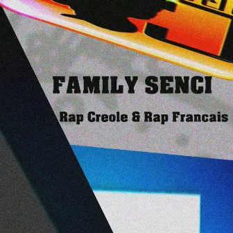 Rap Creole & Rap Francais by Family Senci