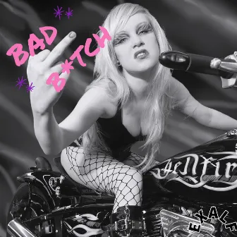 Bad B*tch by Exalf