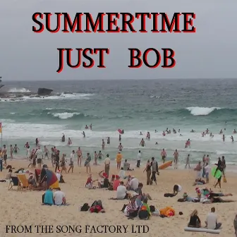 Summertime by Just Bob