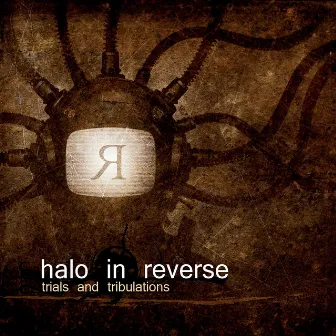 Trials and Tribulations by Halo in Reverse