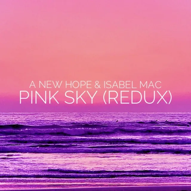 Pink Sky (Redux)