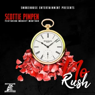 No Rush (feat. Mookey Montana) by Scottie Pimpen