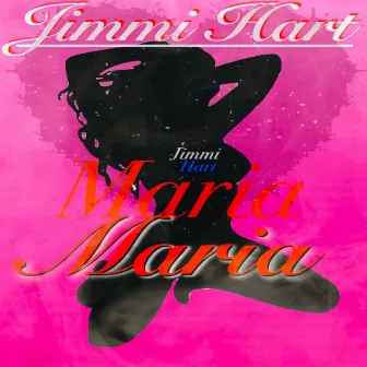 Maria by Jimmi Hart