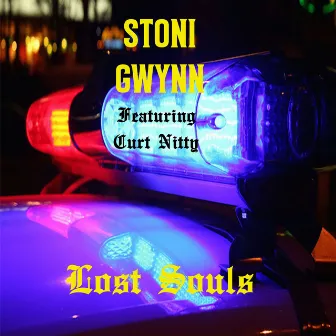 Lost Souls (feat. Curt Nitty) by Stoni Gwynn