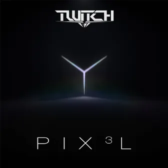 PIX³L by Twitch