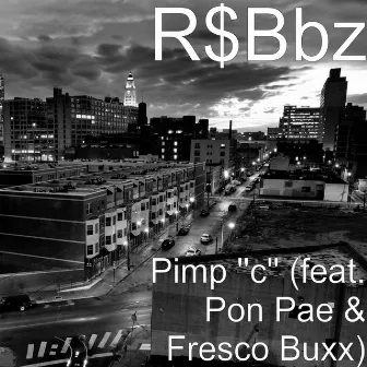 Pimp ''c'' (feat. Pon Pae & Fresco Buxx) by R$BBZ