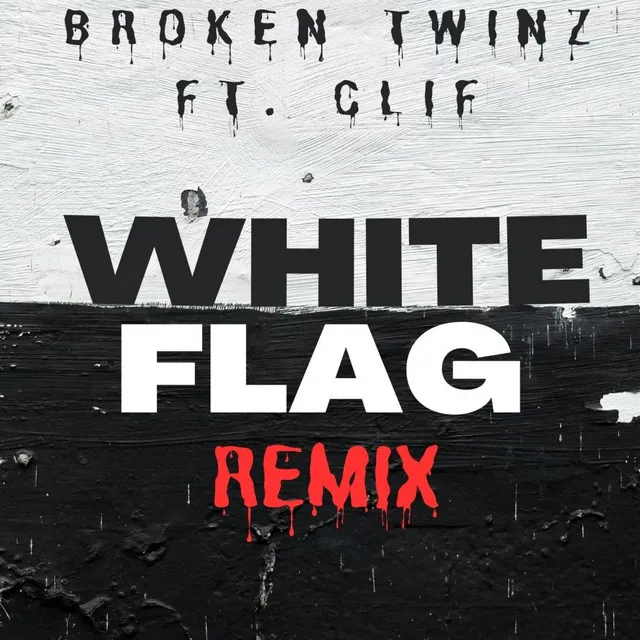 White Flag - Remix