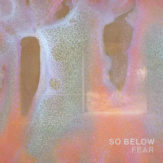 Fear by So Below