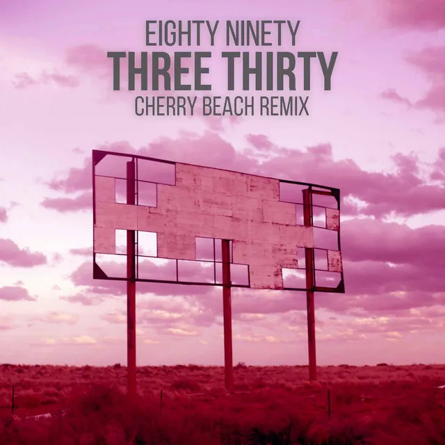 Three Thirty by Eighty Ninety (Remix)