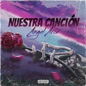 Nuestra Canción by Angel Arce