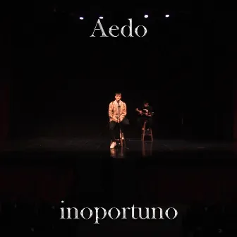 Inoportuno by Aedo