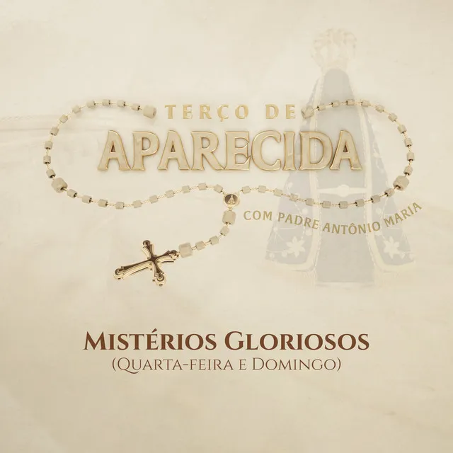 Mistérios Gloriosos [Terço de Aparecida]