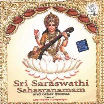 Sri Saraswathi Sahasranamam And Other Stotras by Prema Rengarajan