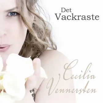 Det Vackraste by Cecilia Vennersten