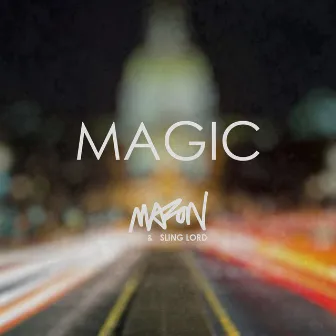 Magic (Radio Edit) by Mazon