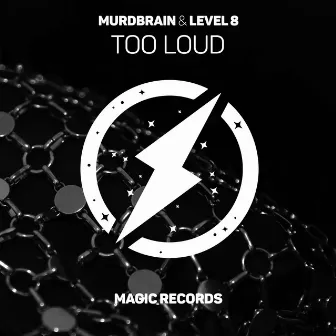 Too Loud by Murdbrain