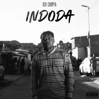 Indoda by 031CHOPPA