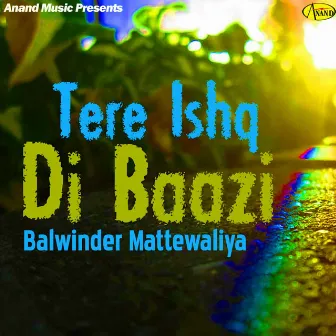 Tere Ishq Di Baazi by 