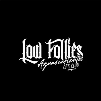 Low Follies by Lil Roke aka Rokaleta