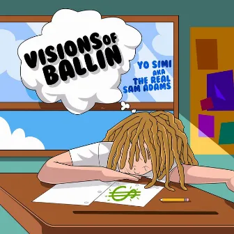 Visions of Ballin by Yo Simi