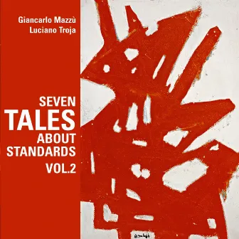 Seven Tales About Standards Vol.2 by Giancarlo Mazzù