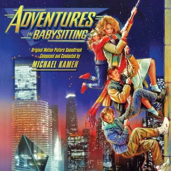 Adventures in Babysitting (Original Motion Picture Soundtrack) by Michael Kamen