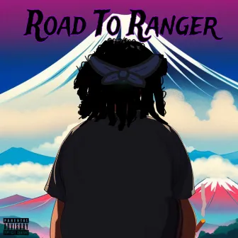 Road to Ranger by Drew Pe$os