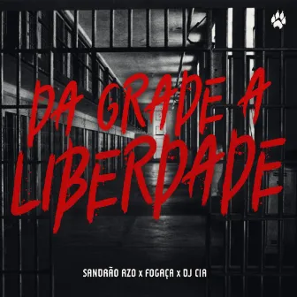 Da Grade à Liberdade by Henrique Fogaça