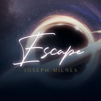 Escape (Extended Mix) by Joseph Milnes