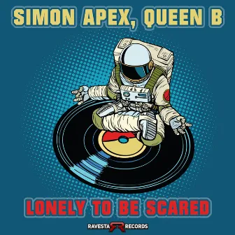 Lonely To Be Scared by Simon Apex