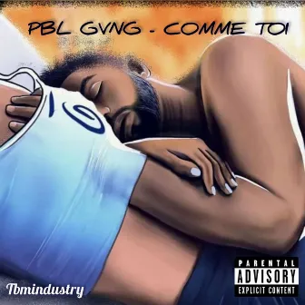 Comme toi by PBL gvng