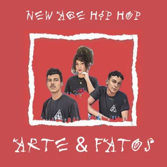 Arte & Fatos by New Age Hip Hop