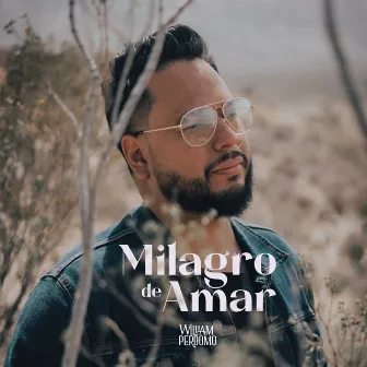 Milagro de Amar by William Perdomo