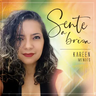 Sente a Brisa by Kareen Mendes