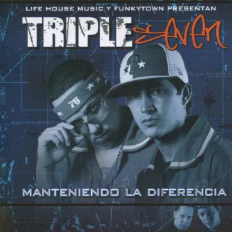 Manteniendo la Diferencia by Triple Seven