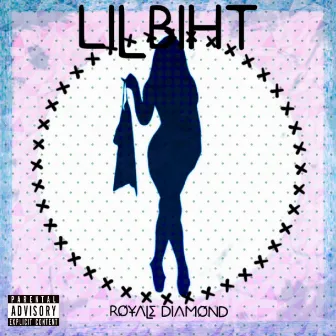 Lil Biht by Royale Diamond