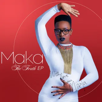 The Truth EP by Maka