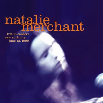 Live in Concert by Natalie Merchant