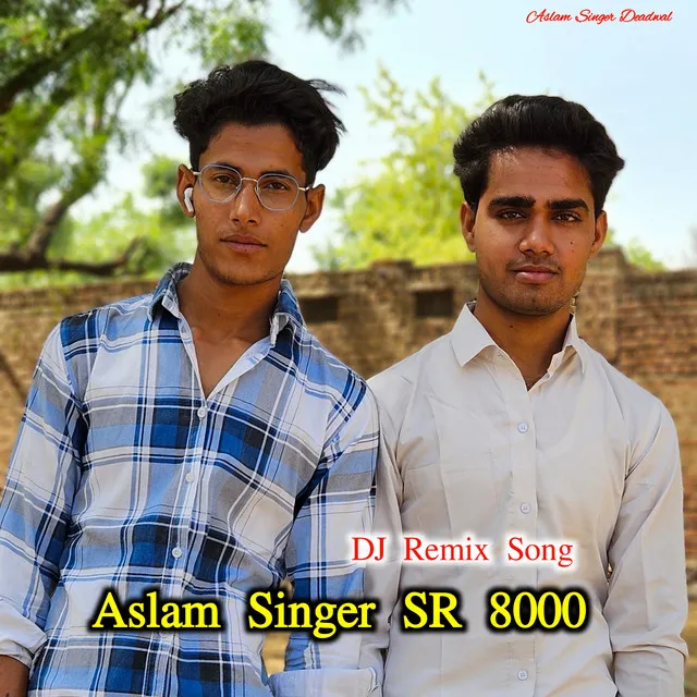 Aslam Singer SR 8000 - Remix