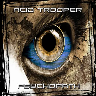 Psychopath by Acid Trooper